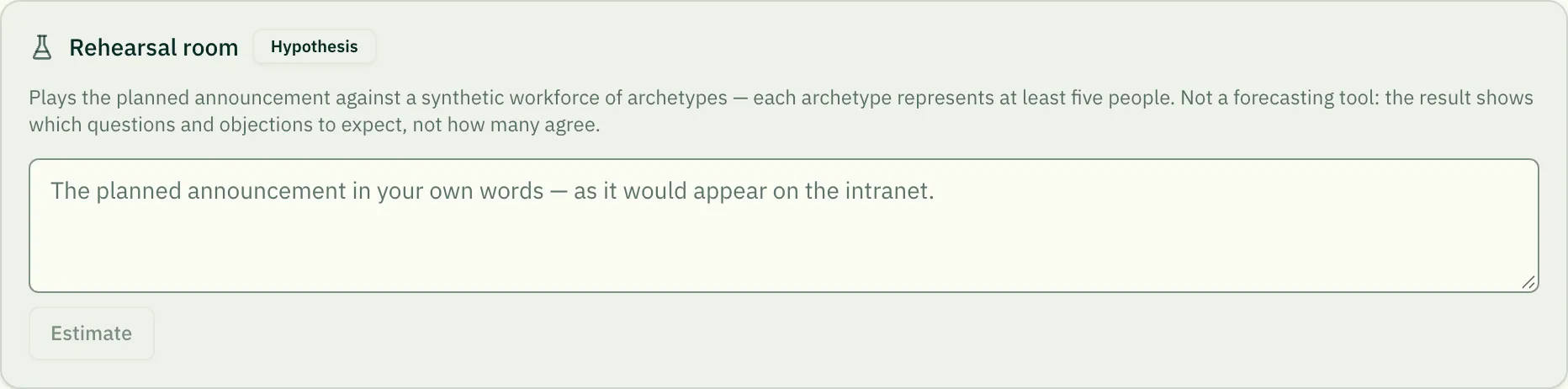 The rehearsal room on a scenario: marked as a hypothesis, a field for the planned announcement, the estimate button disabled